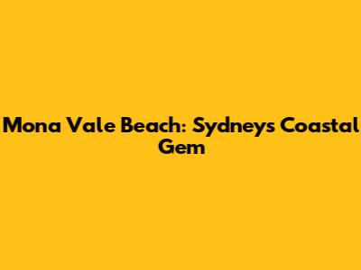Mona Vale Beach: Sydney's Coastal Gem