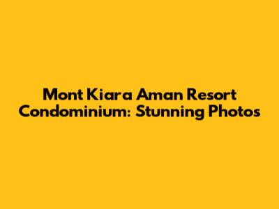Mont Kiara Aman Resort Condominium: Stunning Photos