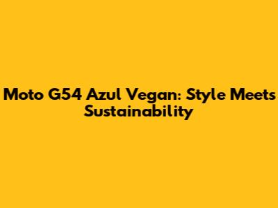 Moto G54 Azul Vegan: Style Meets Sustainability