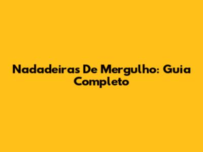 Nadadeiras De Mergulho: Guia Completo