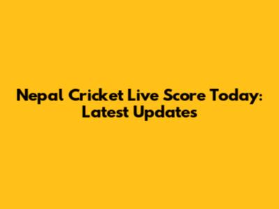 Nepal Cricket Live Score Today: Latest Updates