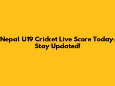 Nepal U19 Cricket Live Score Today: Stay Updated!