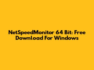 NetSpeedMonitor 64 Bit: Free Download For Windows