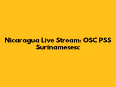Nicaragua Live Stream: OSC PSS Surinamesesc