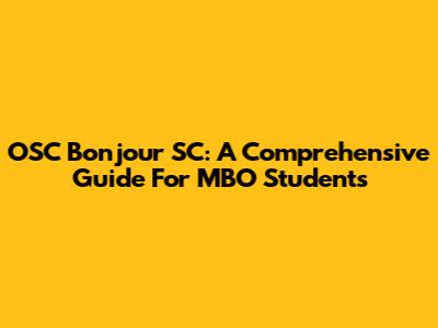 OSC Bonjour SC: A Comprehensive Guide For MBO Students