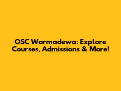 OSC Warmadewa: Explore Courses, Admissions & More!