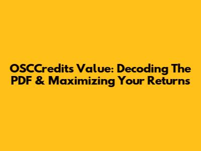 OSCCredits Value: Decoding The PDF & Maximizing Your Returns