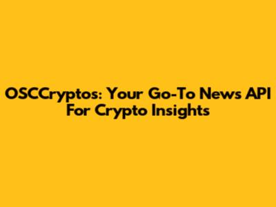 OSCCryptos: Your Go-To News API For Crypto Insights