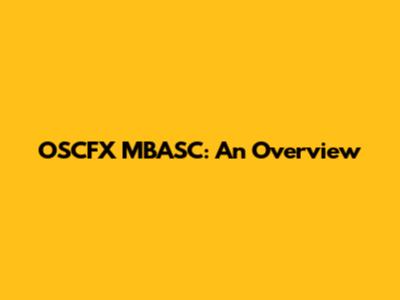 OSCFX MBASC: An Overview