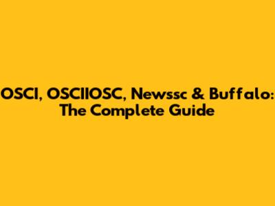 OSCI, OSCIIOSC, Newssc & Buffalo: The Complete Guide