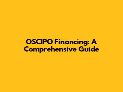 OSCIPO Financing: A Comprehensive Guide