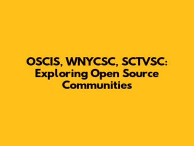 OSCIS, WNYCSC, SCTVSC: Exploring Open Source Communities