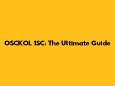 OSCKOL 1SC: The Ultimate Guide