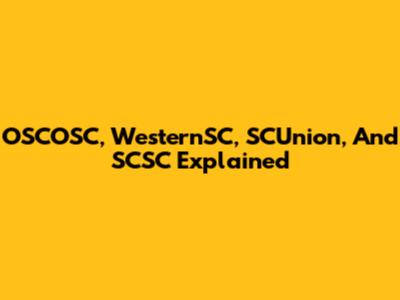 OSCOSC, WesternSC, SCUnion, And SCSC Explained