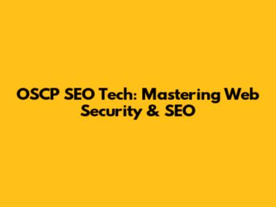 OSCP SEO Tech: Mastering Web Security & SEO