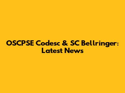 OSCPSE Codesc & SC Bellringer: Latest News