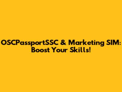 OSCPassportSSC & Marketing SIM: Boost Your Skills!