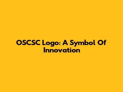 OSCSC Logo: A Symbol Of Innovation