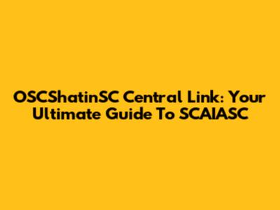 OSCShatinSC Central Link: Your Ultimate Guide To SCAIASC