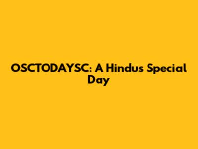 OSCTODAYSC: A Hindu's Special Day
