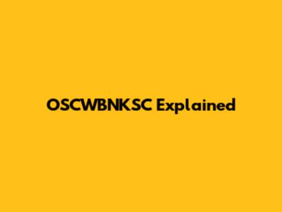 OSCWBNKSC Explained