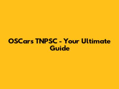 OSCars TNPSC - Your Ultimate Guide