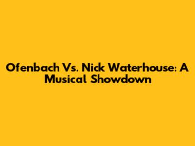 Ofenbach Vs. Nick Waterhouse: A Musical Showdown