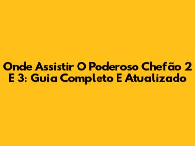 Onde Assistir O Poderoso Chefão 2 E 3: Guia Completo E Atualizado