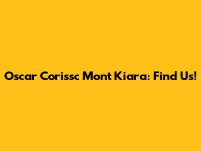 Oscar Corissc Mont Kiara: Find Us!