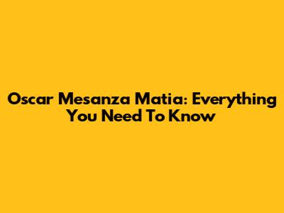 Oscar Mesanza Matia: Everything You Need To Know