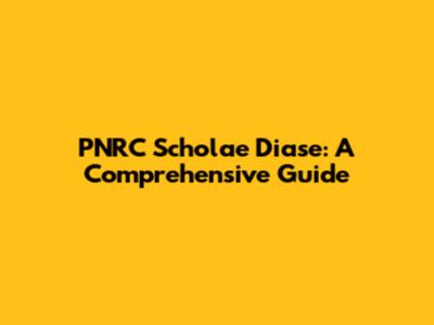 PNRC Scholae Diase: A Comprehensive Guide
