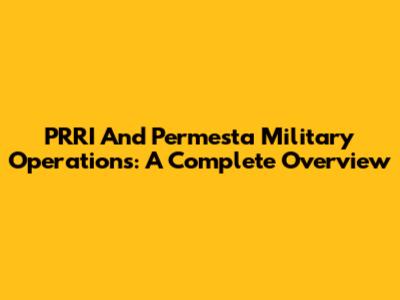 PRRI And Permesta Military Operations: A Complete Overview