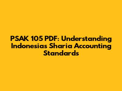 PSAK 105 PDF: Understanding Indonesia's Sharia Accounting Standards