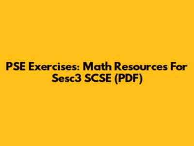 PSE Exercises: Math Resources For Sesc3 SCSE (PDF)