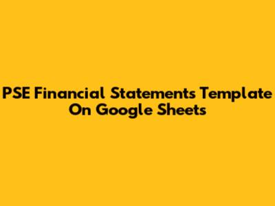 PSE Financial Statements Template On Google Sheets