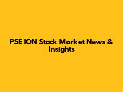 PSE ION Stock Market News & Insights