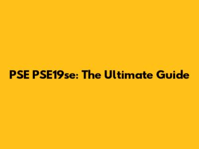 PSE PSE19se: The Ultimate Guide
