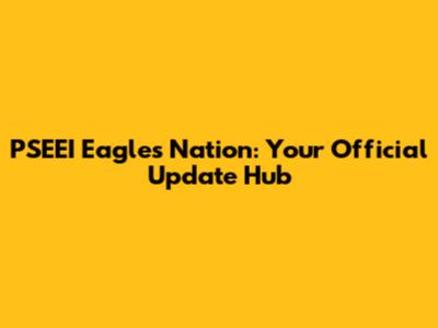 PSEEI Eagles Nation: Your Official Update Hub