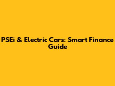 PSEi & Electric Cars: Smart Finance Guide