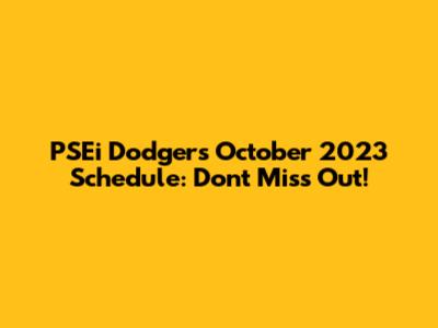 PSEi Dodgers October 2023 Schedule: Don't Miss Out!