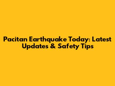 Pacitan Earthquake Today: Latest Updates & Safety Tips
