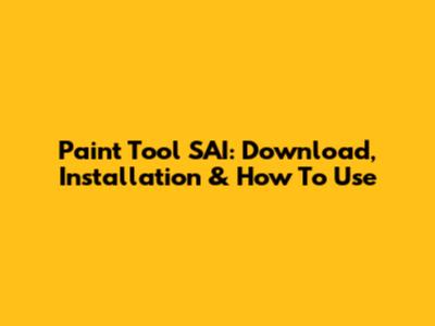 Paint Tool SAI: Download, Installation & How To Use