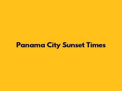 Panama City Sunset Times