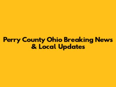 Perry County Ohio Breaking News & Local Updates