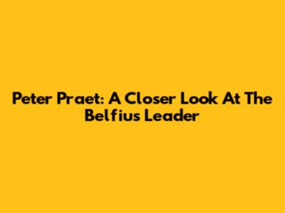 Peter Praet: A Closer Look At The Belfius Leader