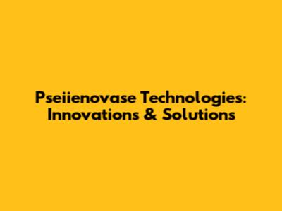 Pseiienovase Technologies: Innovations & Solutions