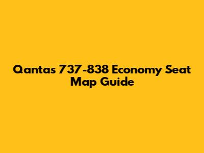 Qantas 737-838 Economy Seat Map Guide