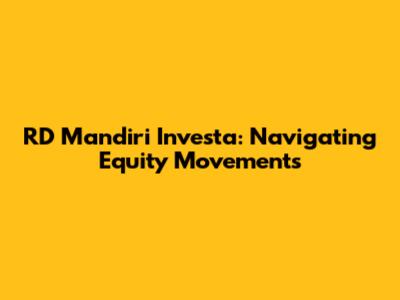 RD Mandiri Investa: Navigating Equity Movements
