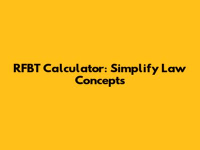 RFBT Calculator: Simplify Law Concepts