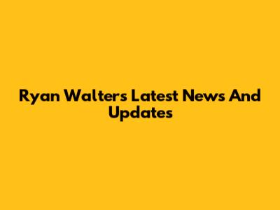 Ryan Walters' Latest News And Updates